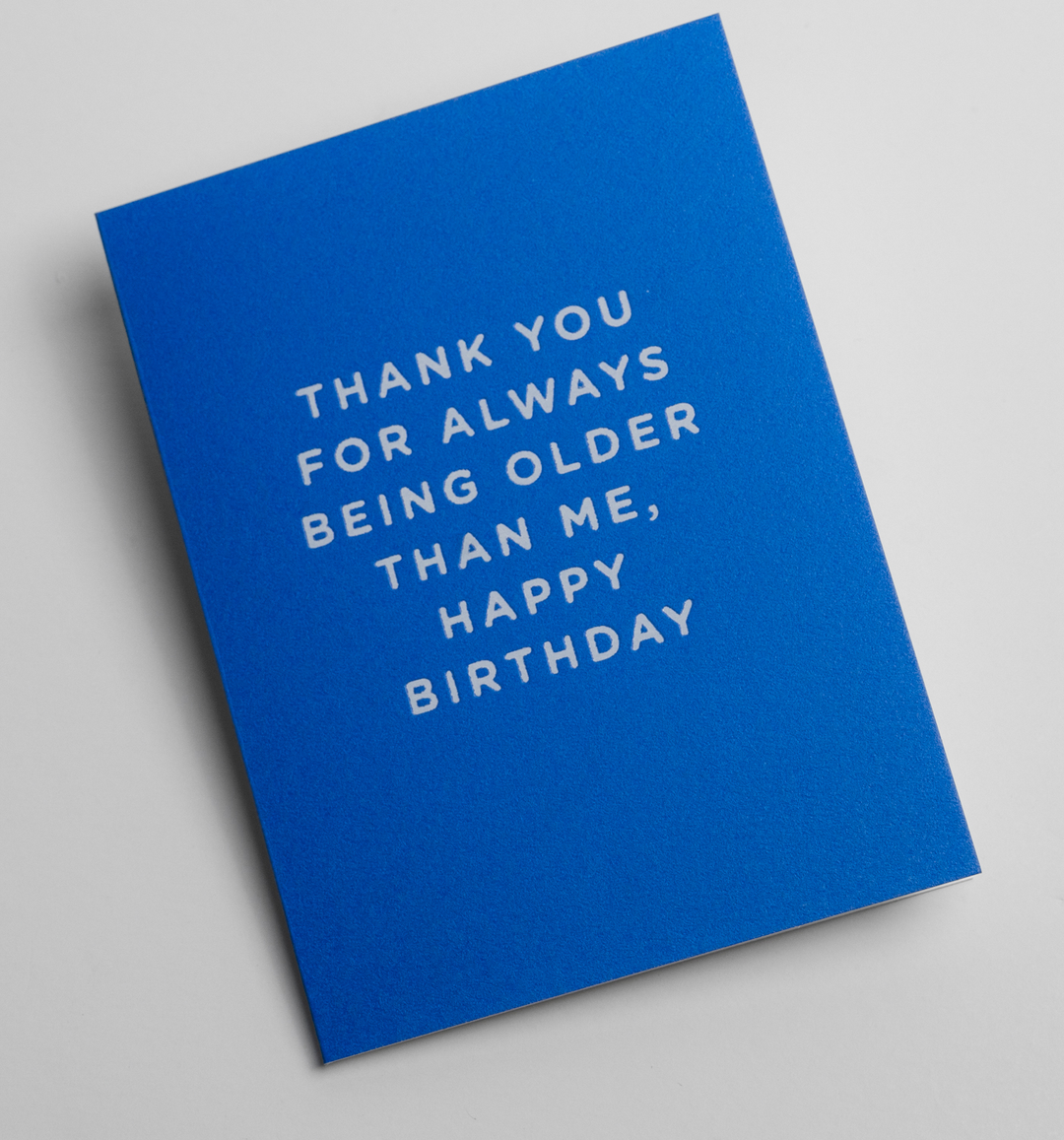 Thank you for Always Being Older - Mini Card