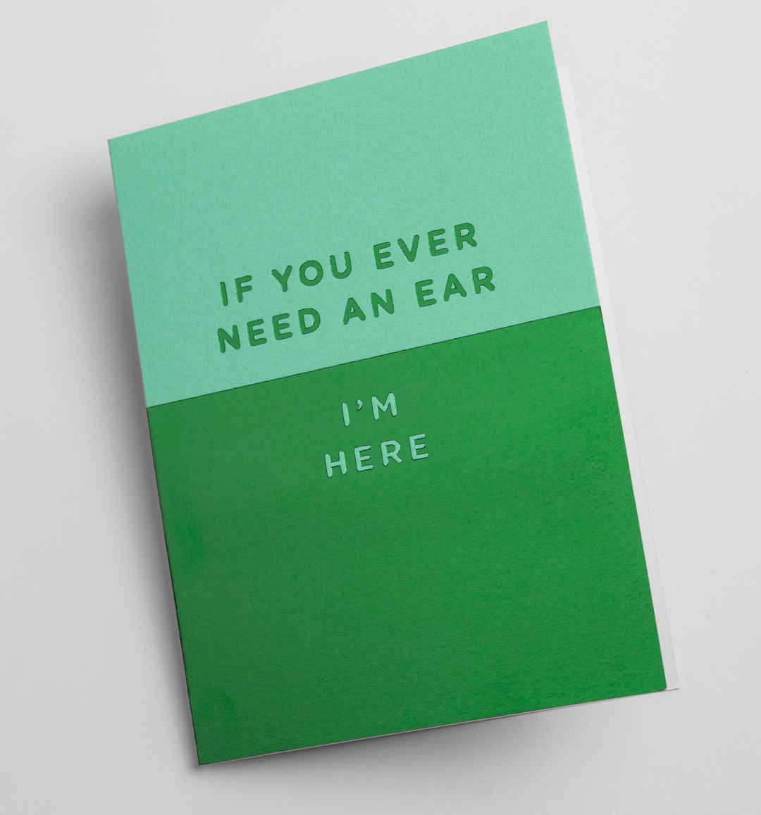 If You Ever Need an Ear I'm Here Mini Card