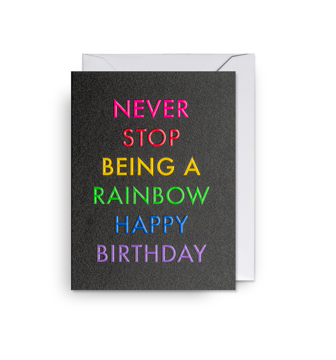 Never Stop Being a Rainbow Happy Birthday Mini Card