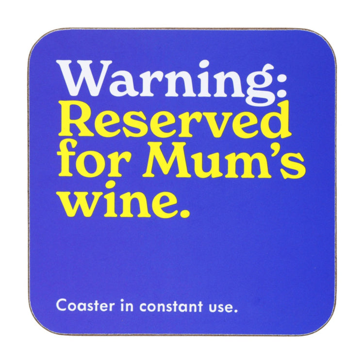 To Be Frank ‘Reserved for Mum's Wine’ Coaster