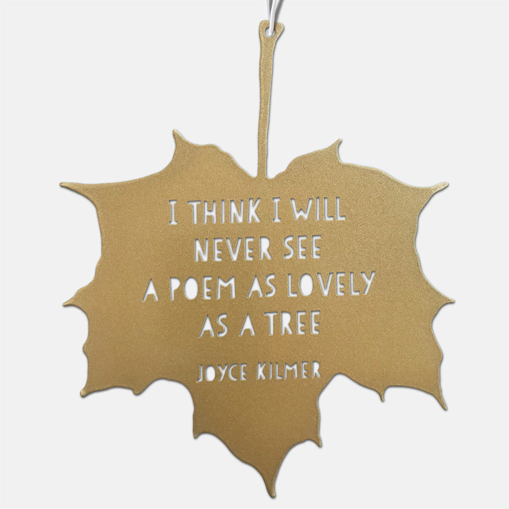 Leaf Quote - I Think I Will Never See a Poem as Lovely as a Tree