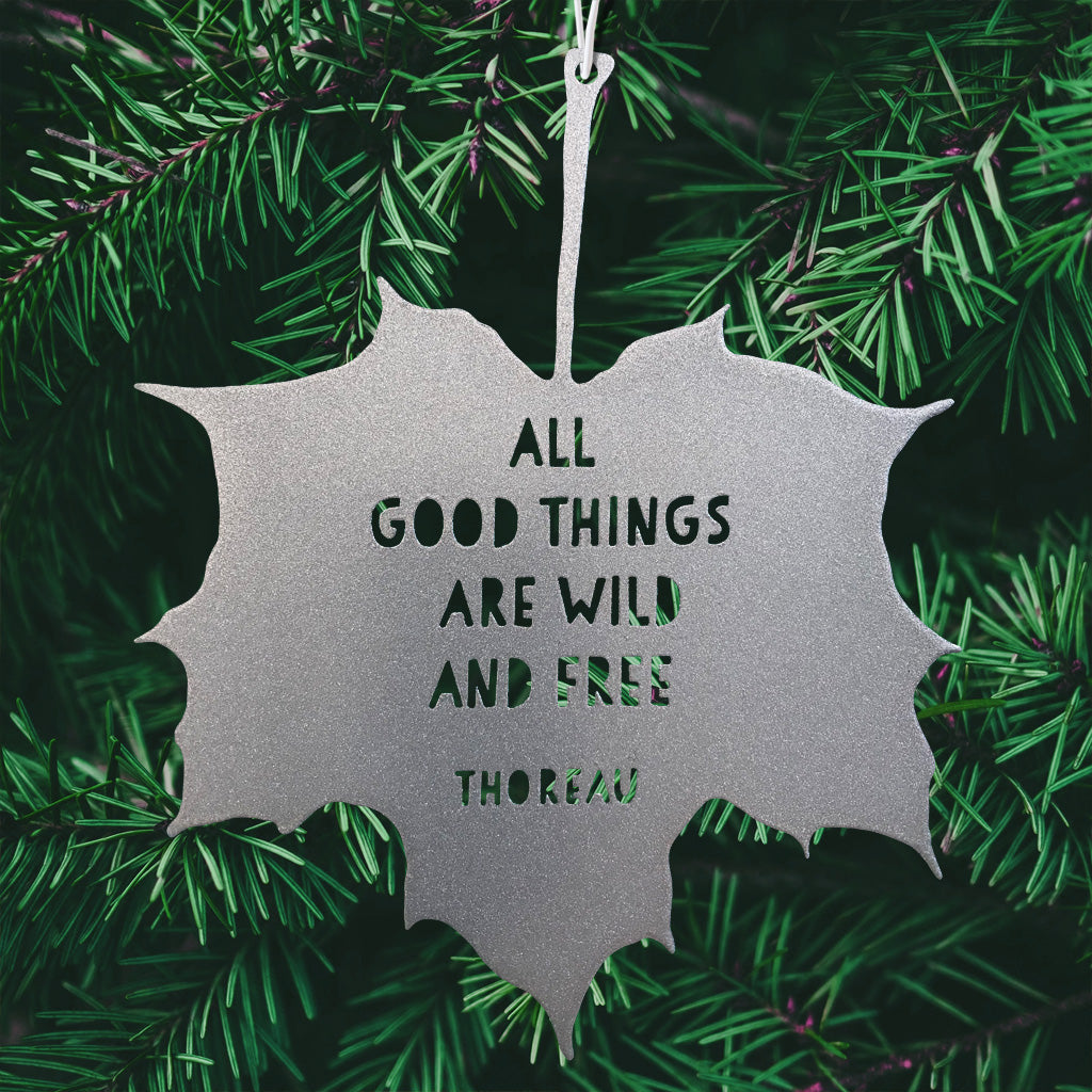 Leaf Quote - All Good Things are Wild & Free