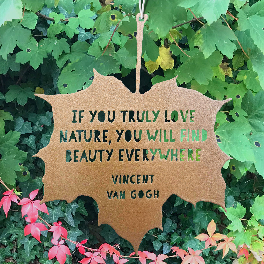 Leaf Quote - If You Truly Love Nature