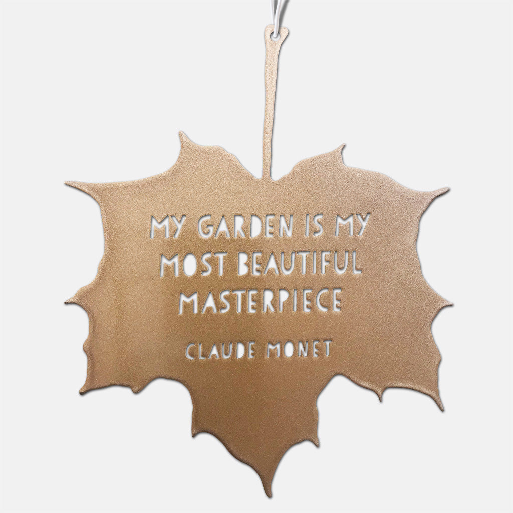 Leaf Quote - My Garden is my Most Beautiful Masterpiece