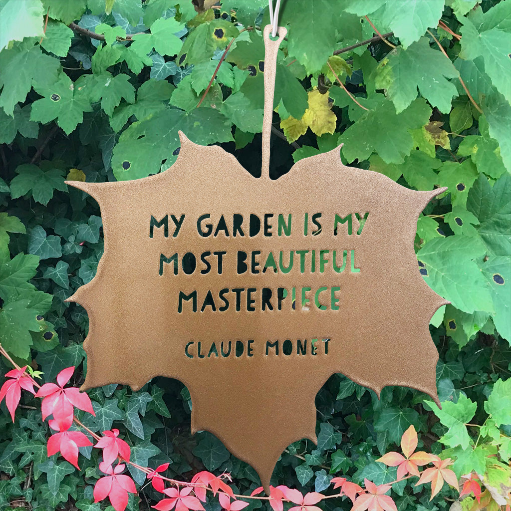 Leaf Quote - My Garden is my Most Beautiful Masterpiece