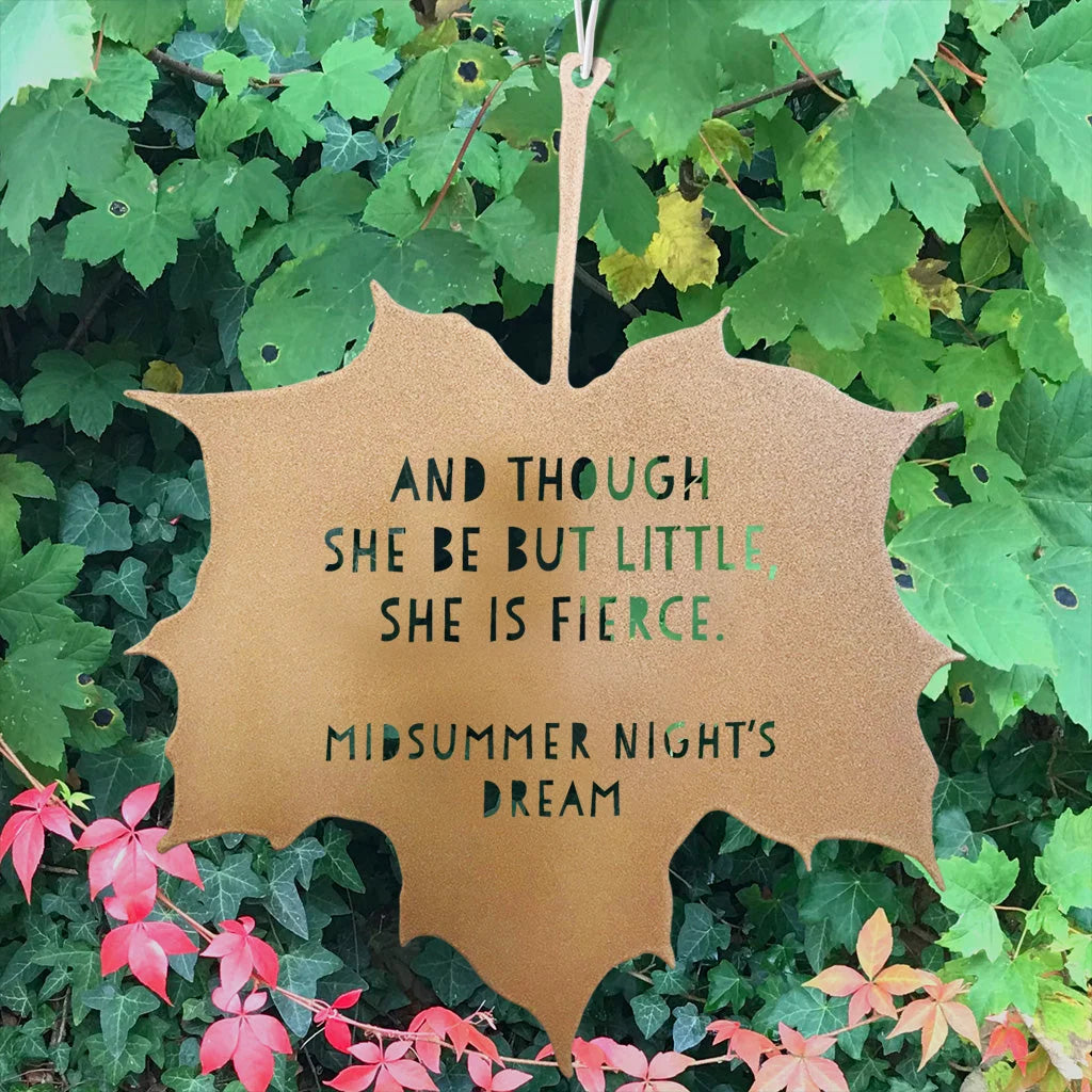 Leaf Quote - And Though She be but Little, She is Fierce